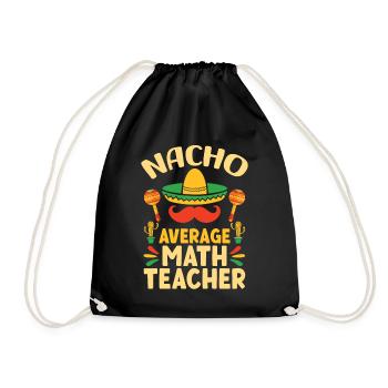 Mexican Food Nacho Math Teacher Mathematics - Drawstring Bag - black - Front