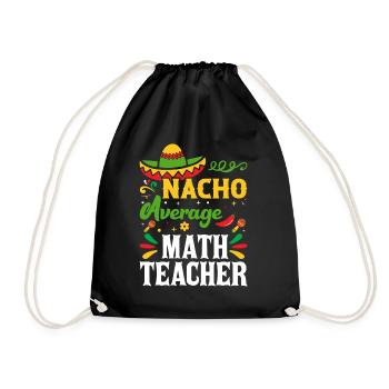 Mexican Food Nacho Math Teacher Mathematics - Drawstring Bag - black - Front