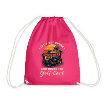 Lass Uns Betrinken Und Den Golfwagen Fahren - Turnbeutel - Fuchsia - Vorne