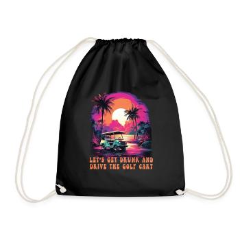 Let's get drunk and drive the golf cart - Drawstring Bag - black - Front