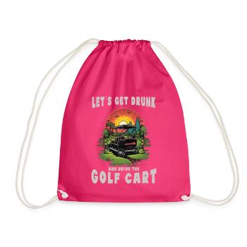 Lass Uns Betrinken Und Den Golfwagen Fahren - Turnbeutel - Fuchsia - Vorne