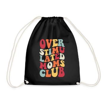 �berstimulierter Frauen �berstimulierte MOMS Club - Turnbeutel - Schwarz - Vorne