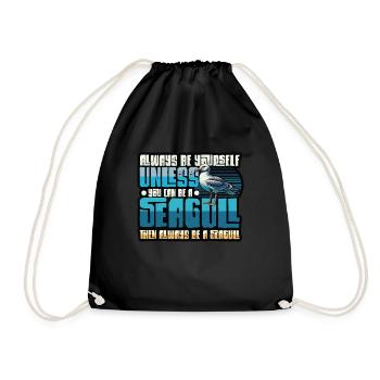 Always Be A Seagull - Funny Seagulls - Drawstring Bag - black - Front