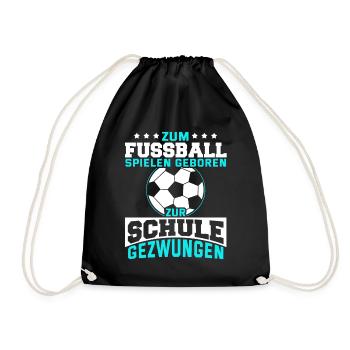 Fußball Schule Kinder Lustig Spruch Geschenk - Turnbeutel - Schwarz - Vorne
