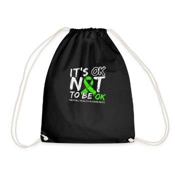 It's OK Not To Be OK - Mental Health Awareness - Drawstring Bag - black - Front