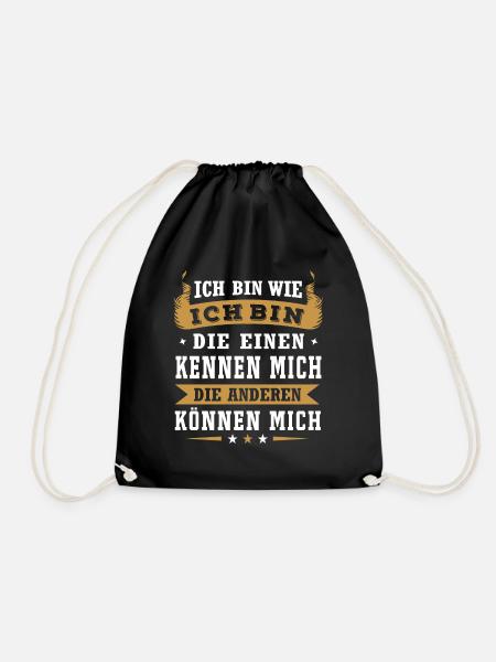 Ich bin wie ich bin - die einen kennen mich ... - Turnbeutel - Schwarz