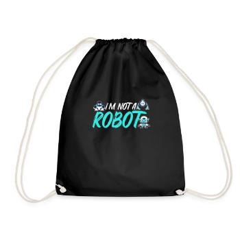 IN THE NOT A ROBOT. Robot, robotics, engineer - Drawstring Bag - black - Front
