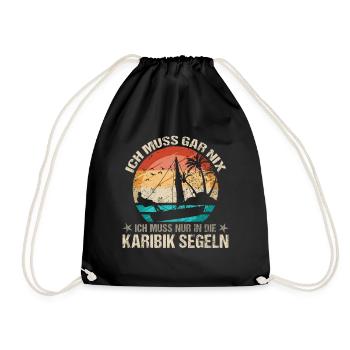 Ich muss gar nichts in die Karibik segeln - Turnbeutel - Schwarz - Vorne
