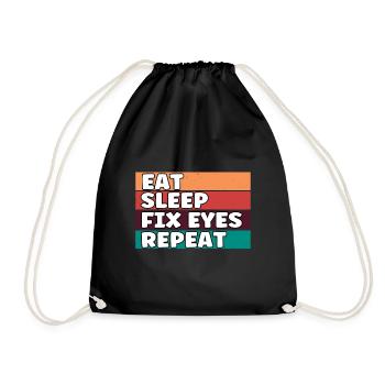 Funny Eat Sleep Fix Eyes Repeat Opticians Eye - Drawstring Bag - black - Front