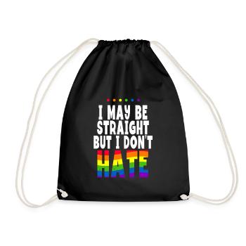 I May Be Straight But I Don't Hate Pride Month - Turnbeutel - Schwarz - Vorne