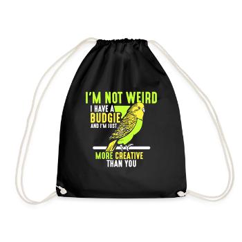 I'm not weird I have a budgie - Turnbeutel - Schwarz - Vorne