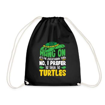 No, I prefer to talk to Turtles - Turnbeutel - Schwarz - Vorne
