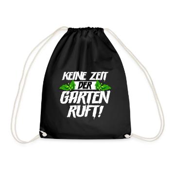 Keine zeit der Garten ruft Gärtner - Turnbeutel - Schwarz - Vorne