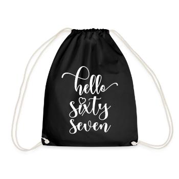 Hello Sixty Seven Cute 67 Years Old Birthday - Drawstring Bag - black - Front