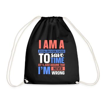 I am an special education teacher - Turnbeutel - Schwarz - Vorne