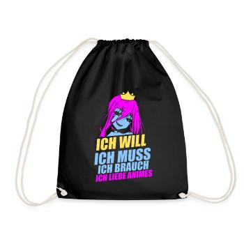 Ich will ich muss ich brauch ich liebe Animes - Turnbeutel - Schwarz - Vorne