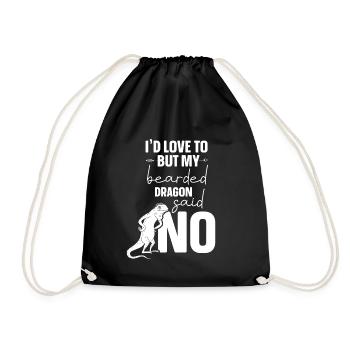 I’d love to but, my Bearded Dragon said no. - Turnbeutel - Schwarz - Vorne