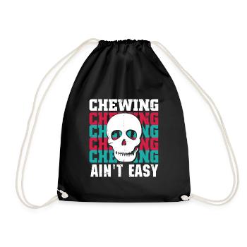 Chewing Ain't Easy - Turnbeutel - Schwarz - Vorne