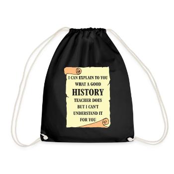 I can explain to you what a good History Teacher - Turnbeutel - Schwarz - Vorne