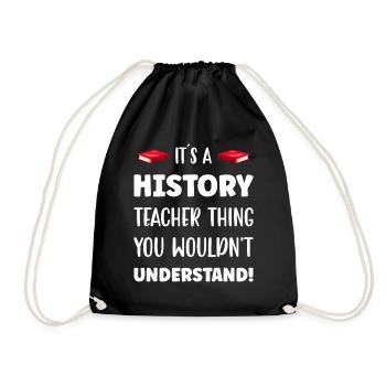 It´s a History Teacher Thing - Turnbeutel - Schwarz - Vorne