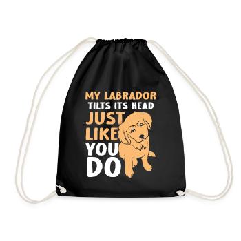 My Labrador Tilts Its Head Just Like You Do - Turnbeutel - Schwarz - Vorne
