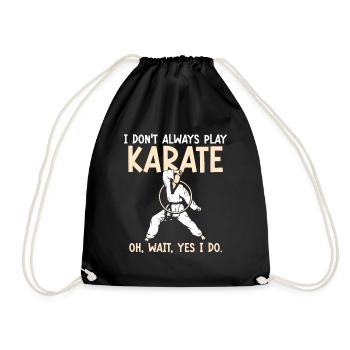 I don’t always play Karate - Turnbeutel - Schwarz - Vorne