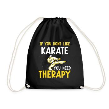 If you dont like Karate you need therapy - Turnbeutel - Schwarz - Vorne