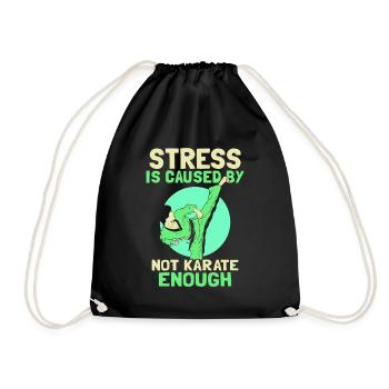 Stress is caused by not Karate enough - Turnbeutel - Schwarz - Vorne