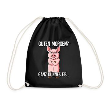 Guten Morgen Ganz Dünnes Eis Schwein - Turnbeutel - Schwarz - Vorne