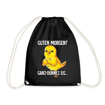 Guten Morgen Ganz Dünnes Eis Kanarienvogel - Turnbeutel - Schwarz - Vorne