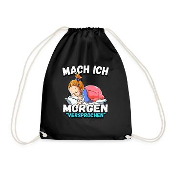 Mach Ich Morgen Versprochen Mädchen - Turnbeutel - Schwarz - Vorne
