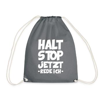 Halt stop jetzt rede ich - Turnbeutel - Grau - Vorne