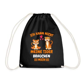 Ich kann nicht meine Tiger brauchen mich Tiger - Turnbeutel - Schwarz - Vorne