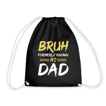 Bruh formerly known as dad - Turnbeutel - Schwarz - Vorne