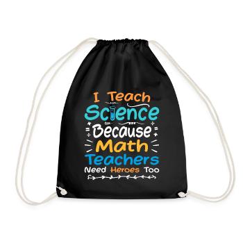 I Teach Science Because Math Teachers Need Heroes - Sac de sport léger - noir - Devant