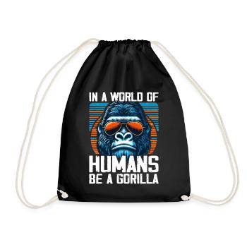 In einer Welt der Menschen Sei ein Gorilla Gorillas Gorillas - Turnbeutel - Schwarz - Vorne
