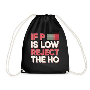 If P Is Low Reject The HO 10 - Turnbeutel - Schwarz - Vorne