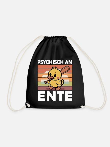 Psychisch Am Ente Lustiger Spruch - Turnbeutel - Schwarz