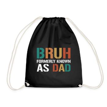Bruh Formerly Known As Dad - Turnbeutel - Schwarz - Vorne