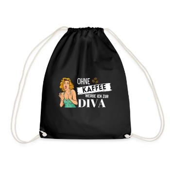 Ohne Kaffee werde ich zur Diva - Turnbeutel - Schwarz - Vorne