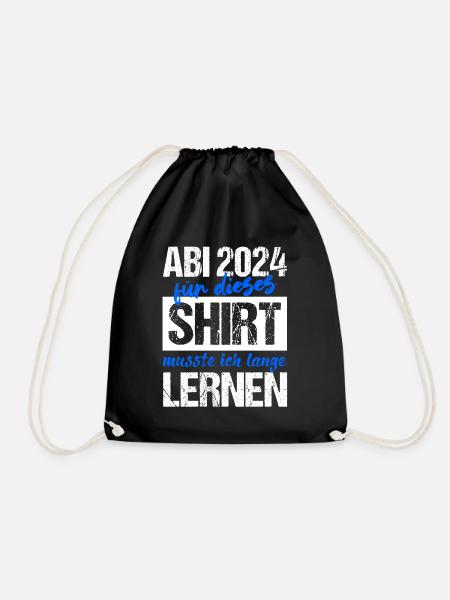 Abi 2024 Für Dieses Shirt Musste Ich Lange Lernen - Turnbeutel - Schwarz