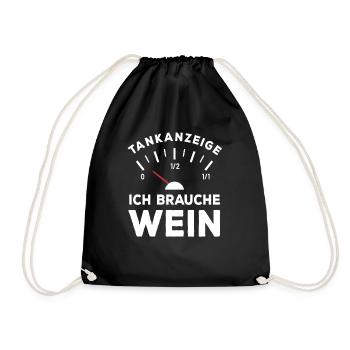 Tank leer - Ich brauche Wein - Sauf Spruch - Turnbeutel - Schwarz - Vorne