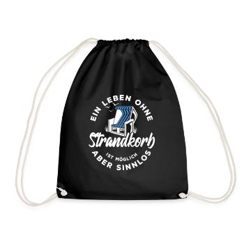 Ein Leben ohne Strandkorb ist möglich aber sinnlos - Turnbeutel - Schwarz - Vorne