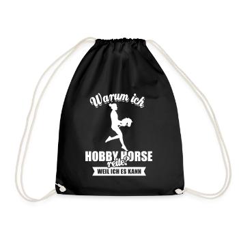Warum ich Hobby Horse reite? Weil ich es kann - Turnbeutel - Schwarz - Vorne