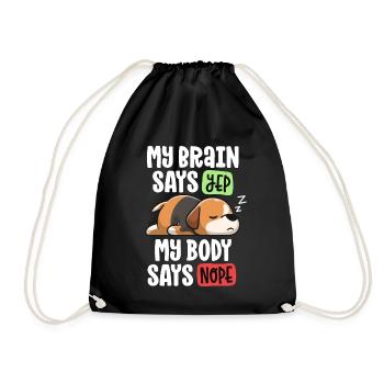 Lazy Beagle Dog Mom My Brain Says Yep My Body - Drawstring Bag - black - Front