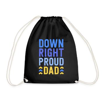 Down Right Proud Dad T21 Awareness Down Syndrome - Drawstring Bag - black - Front