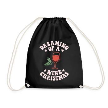 Träumen von einem Wein Weihnachten Lustiger Weinliebhaber - Turnbeutel - Schwarz - Vorne