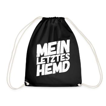 Mein letztes Hemd - Turnbeutel - Schwarz - Vorne