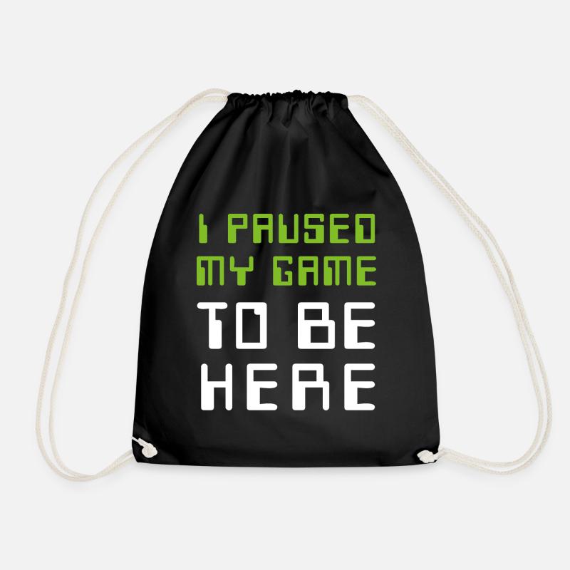 I paused my game to be here - Turnbeutel - Schwarz