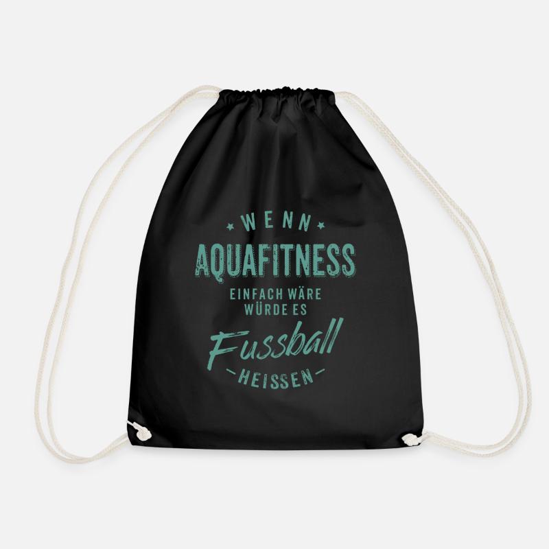 Wenn Aquafitness einfach wäre würde es Fussball - Turnbeutel - Schwarz